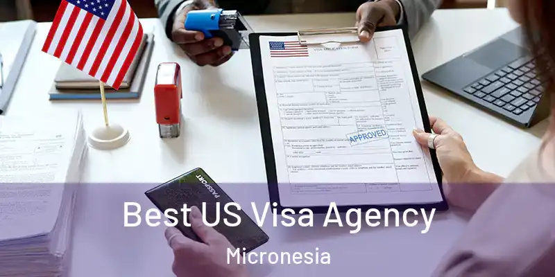  Best US Visa Agency Micronesia