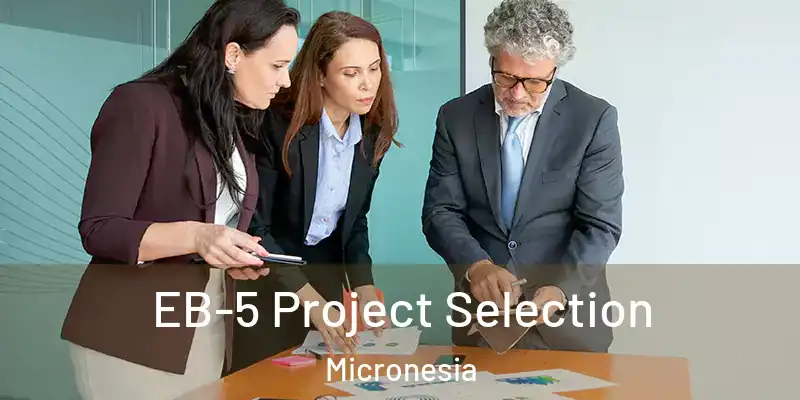  EB-5 Project Selection Micronesia