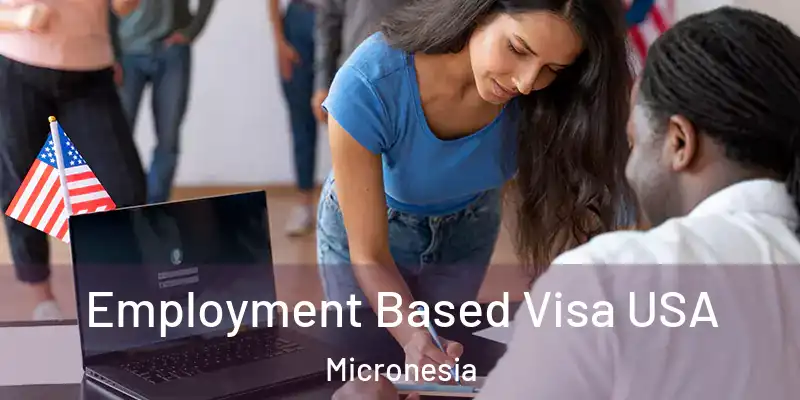  Employment Based Visa USA Micronesia