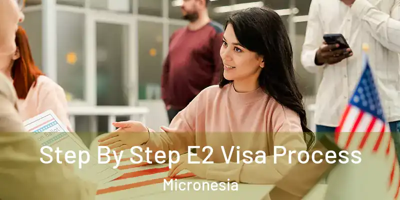 Step By Step E2 Visa Process Micronesia