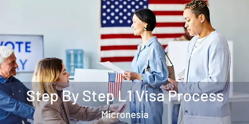  Step By Step L1 Visa Process Micronesia