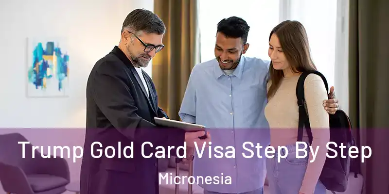  Trump Gold Card Visa Step By Step Micronesia