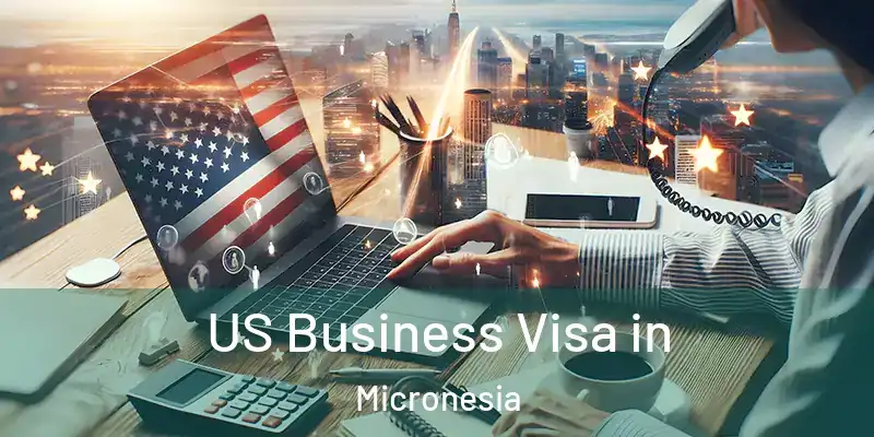  US Business Visa in Micronesia