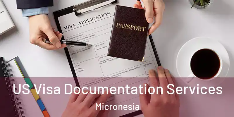  US Visa Documentation Services Micronesia