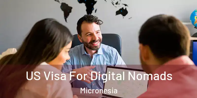  US Visa For Digital Nomads Micronesia