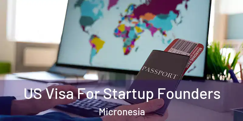  US Visa For Startup Founders Micronesia